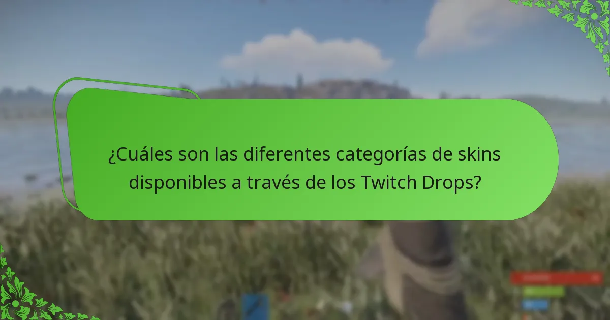 ¿Cuáles son los diferentes tipos de campañas asociadas con los Rust Twitch Drops?