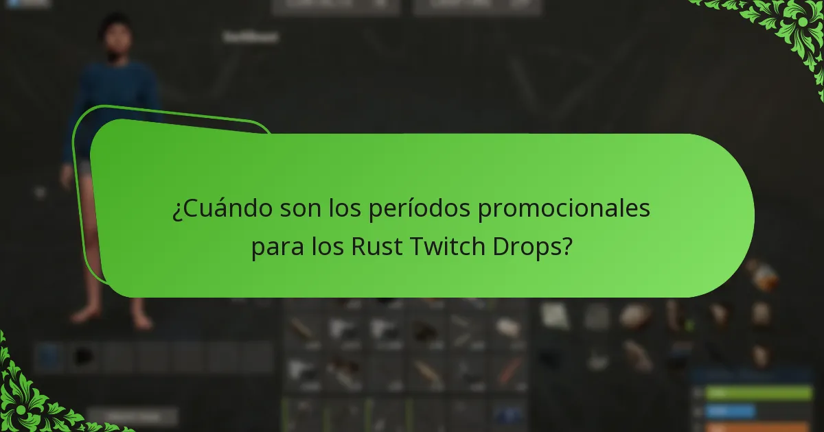 ¿Cuándo son los períodos promocionales para los Rust Twitch Drops?