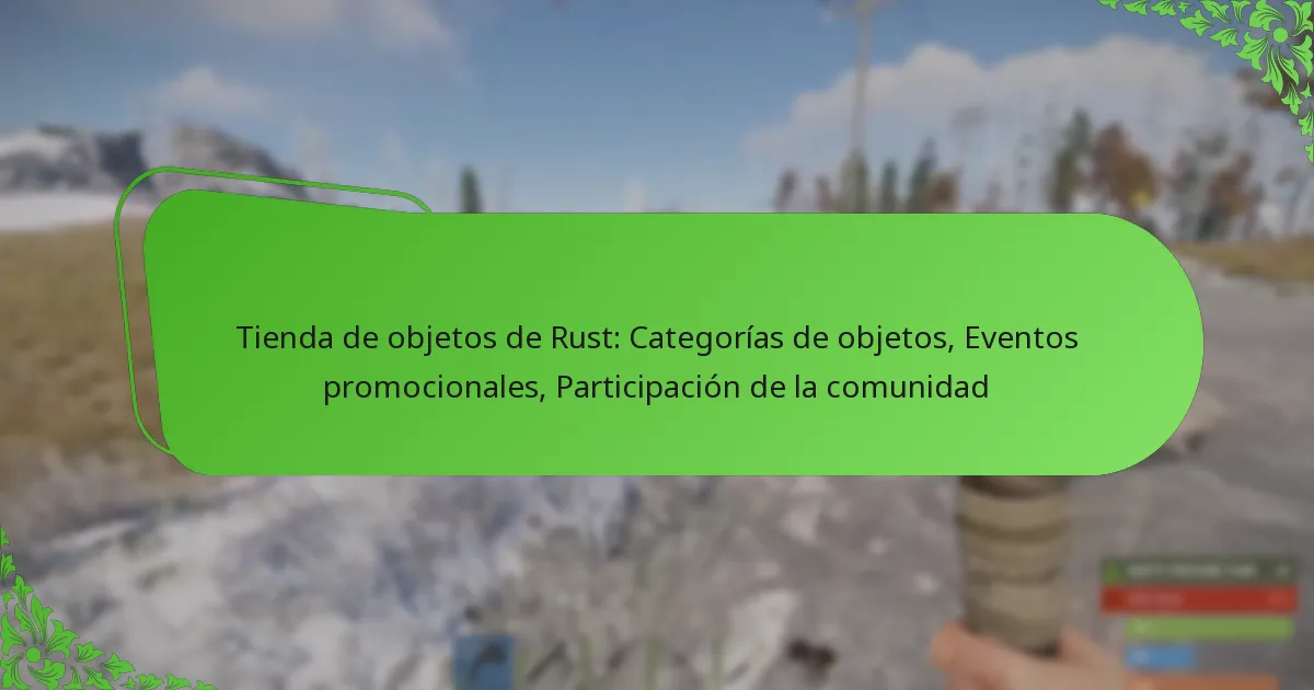 Tienda de objetos de Rust: Categorías de objetos, Eventos promocionales, Participación de la comunidad