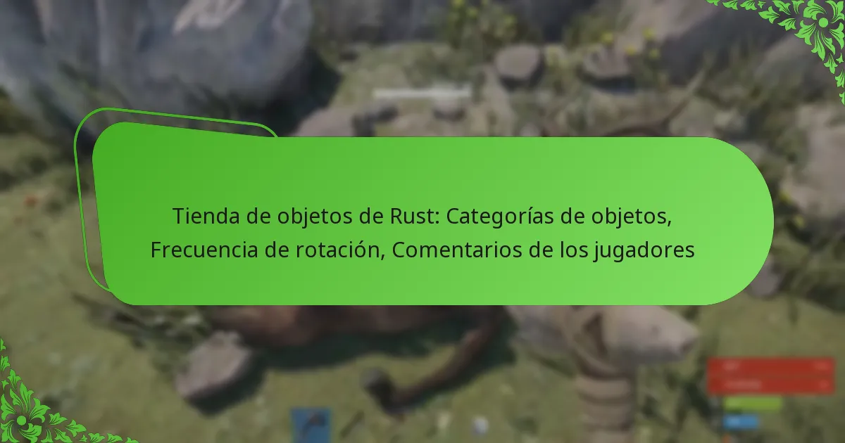Tienda de objetos de Rust: Categorías de objetos, Frecuencia de rotación, Comentarios de los jugadores