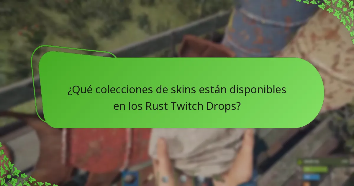 ¿Qué estrategias pueden maximizar la participación en los Rust Twitch Drops?