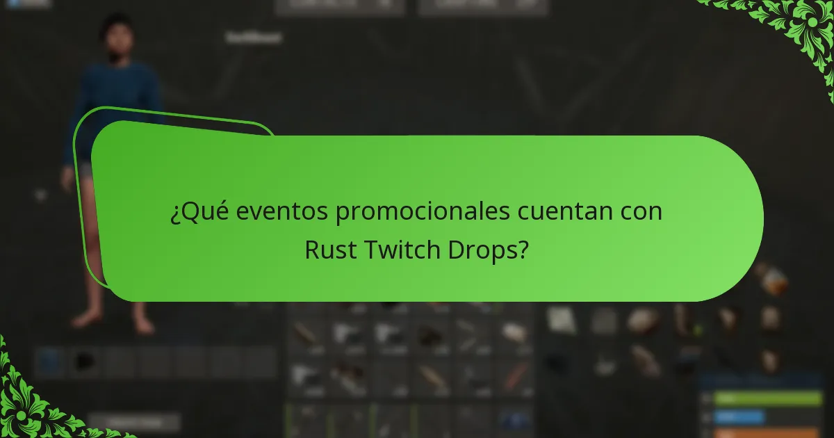 ¿Cómo pueden los espectadores maximizar su compromiso durante los eventos de Rust Twitch Drops?
